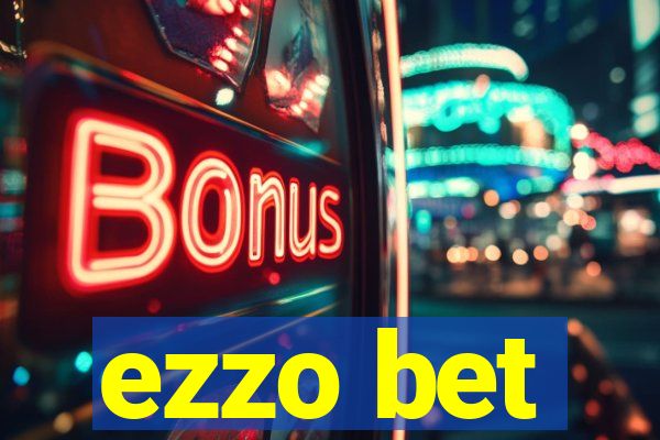 ezzo bet